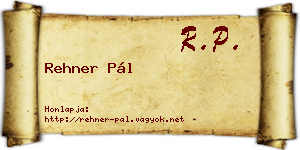 Rehner Pál névjegykártya